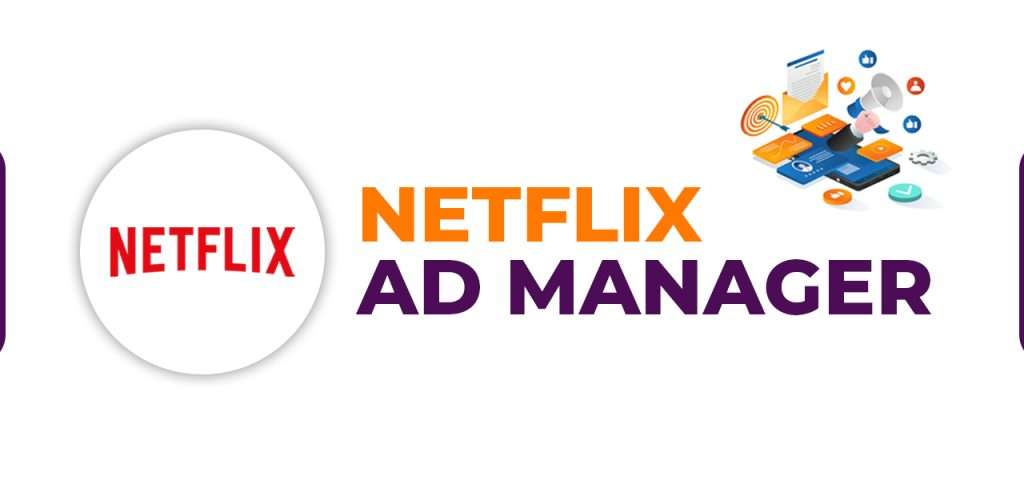 Netflix Ad Manager