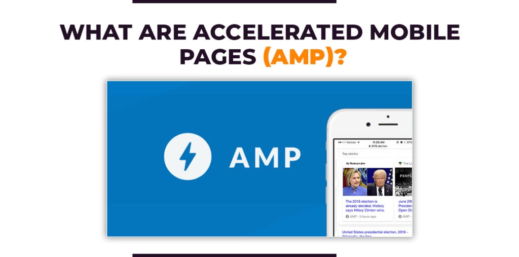 What Are Accelerated Mobile Pages (AMP)?
